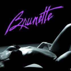 Brunette : Rough Demos